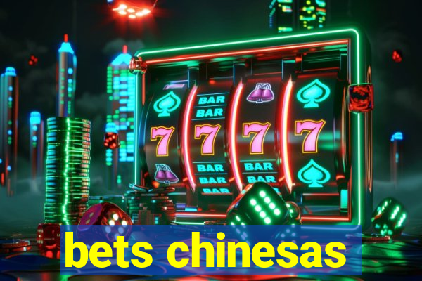 bets chinesas